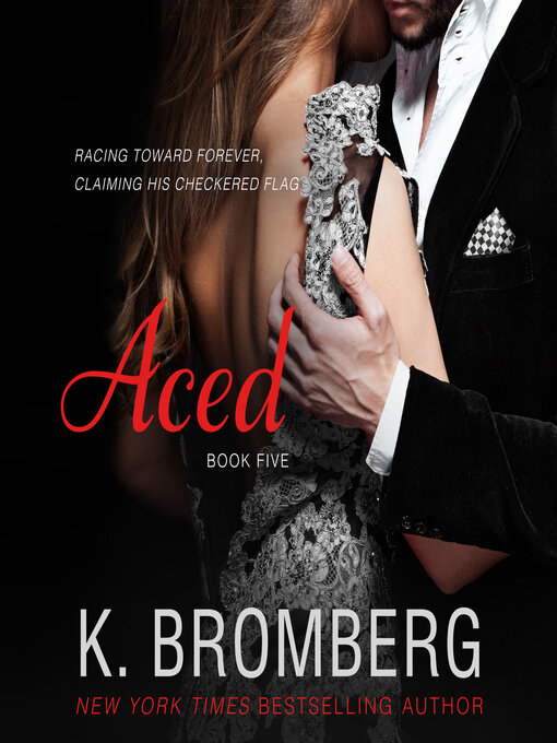 Title details for Aced by K. Bromberg - Available